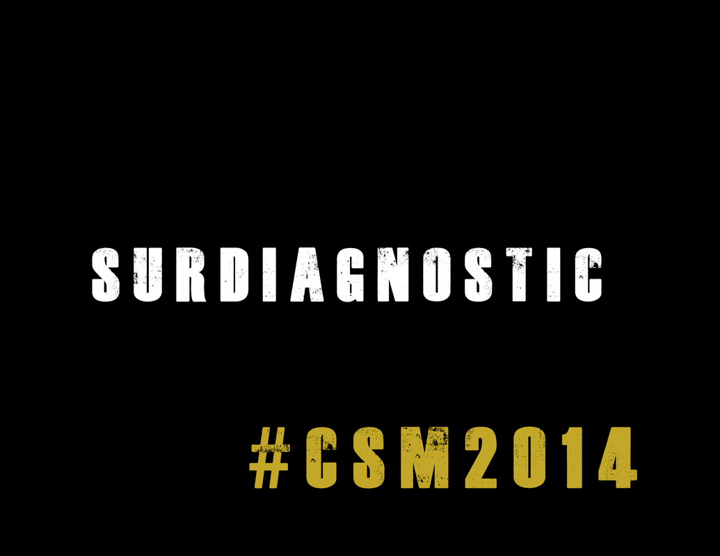 Affiche thématique : sur fond noir, le mot surdiagnostic et let mot-clic #csm2014